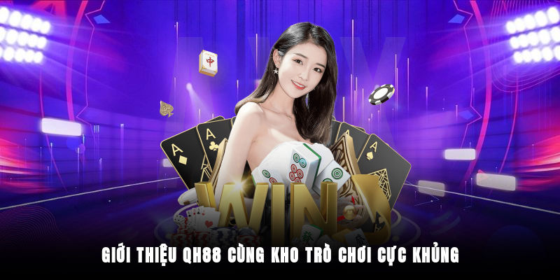 Kho trò chơi đa dạng và hấp dẫn tại trang chủ QH88